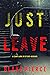 Just Leave (Cami Lark #9)