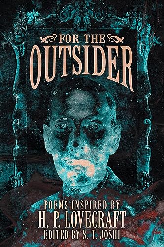 For the Outsider: Poems Inspired by H. P. Lovecraft (Paperback)