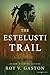 The Estelusti Trail (Pete Horse)