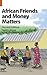 African Friends and Money M...
