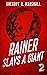 Rainer Slays A Giant by Gregory R. Marshall