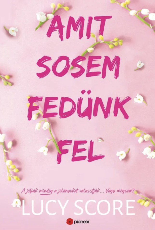 Amit sosem fedünk fel (Knockemout, #2)