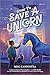 How to Save a Unicorn (Giad...