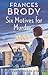 Six Motives for Murder (Bra...