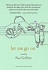 Let Me Go On by Paul Griffiths
