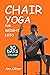 Chair Yoga for Weight Loss by Ann Oliver