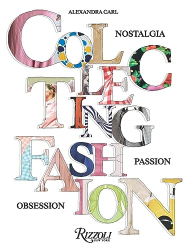 Collecting Fashion: Nostalgia, Passion, Obsession (Hardcover)