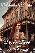 Love's Lost and Found: A Historical Western Romance Novel