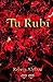 Tu Rubí (Mi Rubí) by Rebeca Alpízar