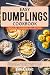 Easy Dumplings Cookbook: Fr...