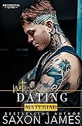 Not Dating Material (Accidental Love, #2)
