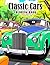 Classic Cars Coloring Book:...