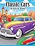 Classic Cars Coloring Book:...