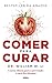 Comer para curar