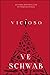 Vicioso by V.E. Schwab Vicioso by V.E. Schwab
