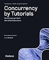Concurrency by Tutorials (Third Edition): Multithreading in Swift With GCD & Operations Concurrency by Tutorials (Third Edition): Multithreading in Swift With GCD & Operations