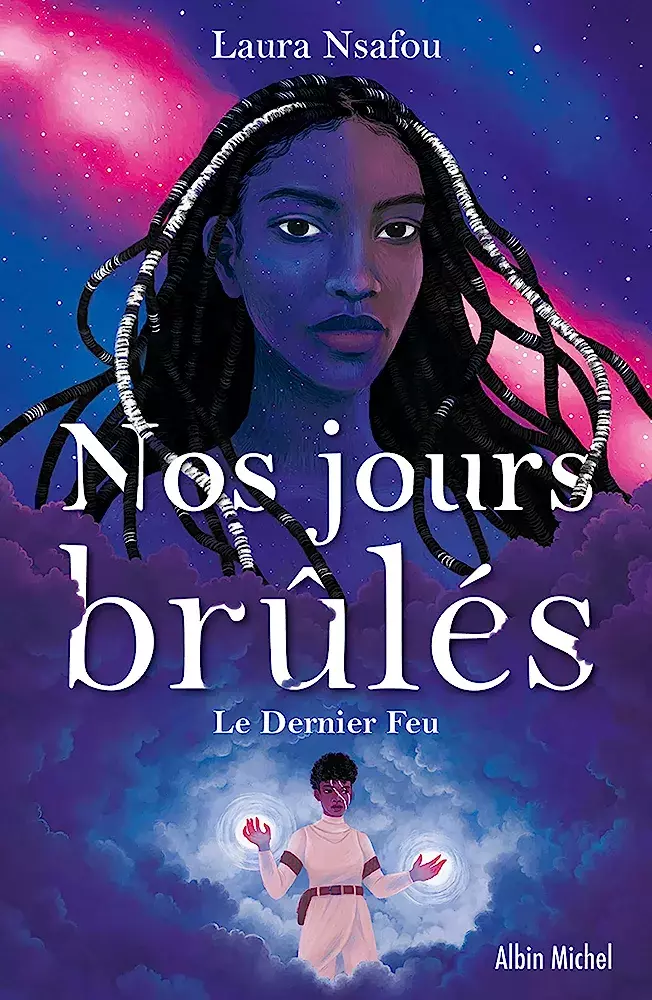 Le Dernier Feu (Nos jours brûlés #3)
