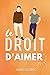 Le droit d'aimer: Une romance M/M sur la découverte de soi (French Edition)