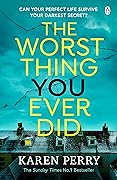 The Worst Thing You Ever Did