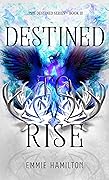 Destined to Rise