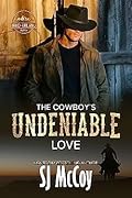 The Cowboy's Undeniable Love
