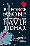 By Force Alone