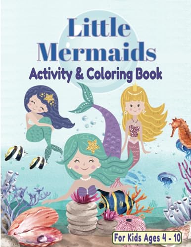 Little Mermaids Activity & Coloring Book - Beautiful Coloring Pages, Mazes, Crossword and Word Search Puzzles! Builds Analytical Thinking and Problem Solving Skills; Ages 4 - 10 (Paperback)