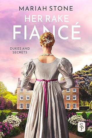 Her Rake Fiancé (Dukes and Secrets, #2)