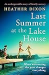 Last Summer at the Lake House by Heather Dixon