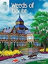 Weeds of Doubt