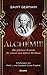Saint Germain - Alchemie: Die geheimen Formeln für inneren und äuÃŸeren Reichtum