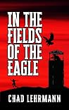 In The Fields Of The Eagle