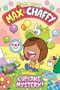 Max and Chaffy 2: The Great Cupcake Mystery
