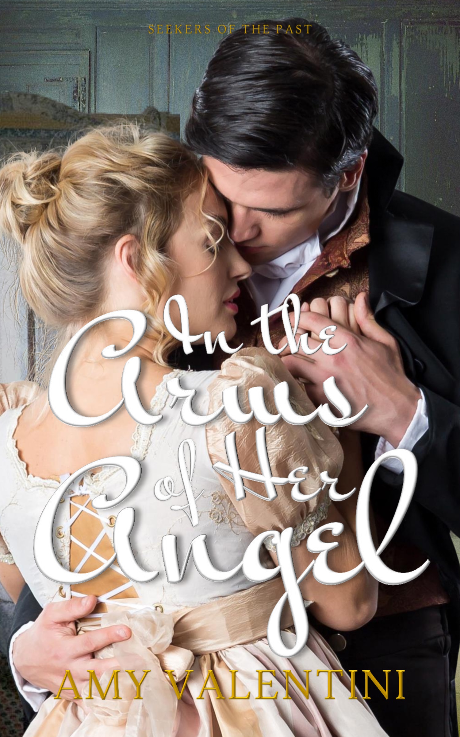 In the Arms of Her Angel (Seekers of the Past, #3)