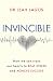 Invincible: How we can train our hearts to beat stress and achieve success