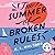 The Summer of Broken Rules