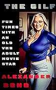 The GILF: Fun Times With An Old VHS Adult Movie Star