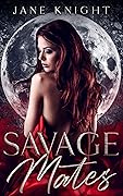 Savage Mates (Club Savage Book 1)