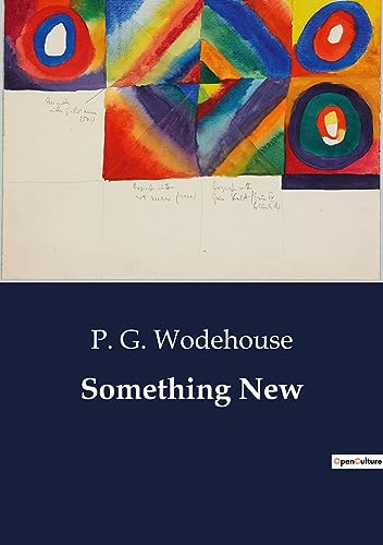 Something New: A Tale of Unexpected Adventures and Social Intrigues