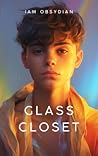 Glass Closet by Iam Obsydian