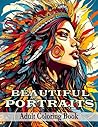 Beautiful Portraits Adults Coloring Book: Women Coloring Book