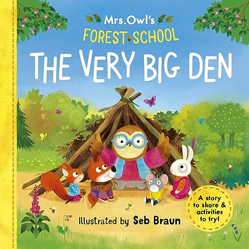 Mrs Owl's Forest School - The Very Big Den (Paperback)