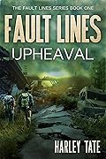 Upheaval: A Post-Apocalyptic Disaster Thriller (Fault Lines Book 1)