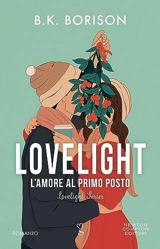 Lovelight. L'amore al primo posto (Italian Edition)