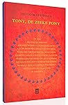 Tony, de zieke pony by Hugo Matthysen