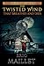 The Twisted Wind that Breathes and Dies by Eric  Maillet