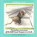 The Further Adventures of the Little Mouse Trapped in a Book