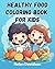 Healthy Food Coloring Book ...