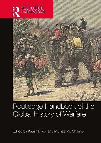 Routledge Handbook of the Global History of Warfare (Hardcover)
