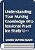 Understanding Your Nursing Knowledge (Professional Practice Study Units: Research)